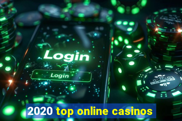 2020 top online casinos