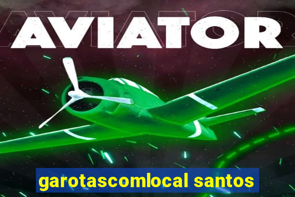 garotascomlocal santos