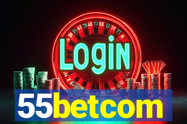 55betcom