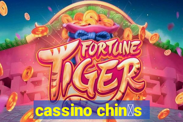 cassino chin锚s