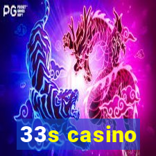 33s casino