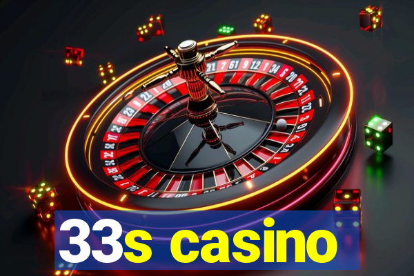 33s casino