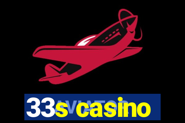 33s casino