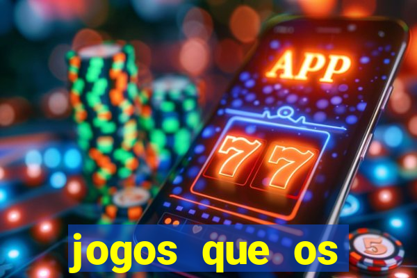 jogos que os famosos jogam para ganhar dinheiro