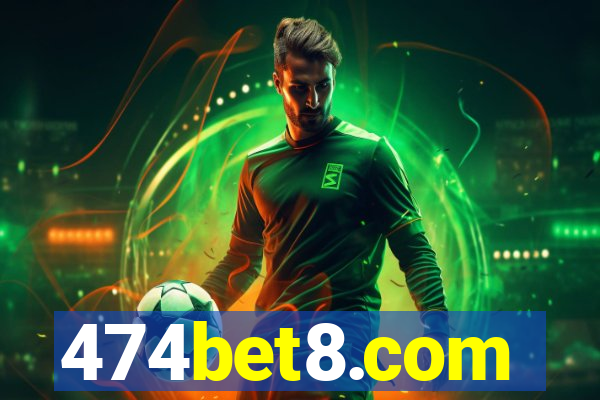 474bet8.com