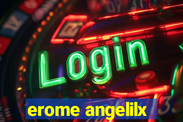 erome angelilx