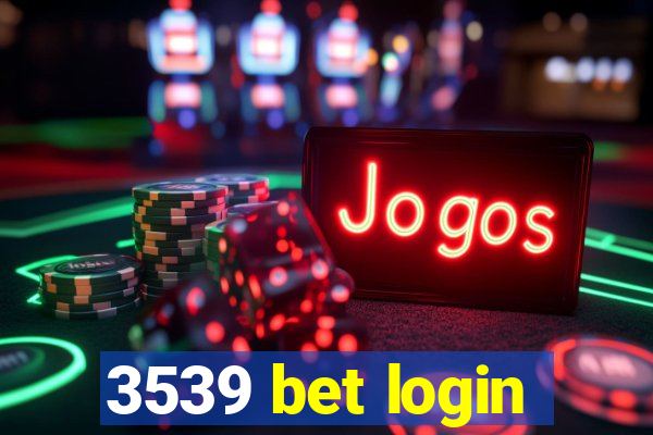 3539 bet login