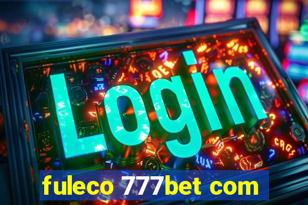 fuleco 777bet com