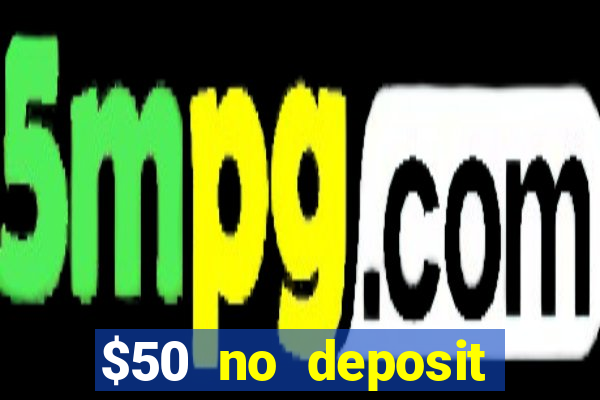 $50 no deposit mobile casino