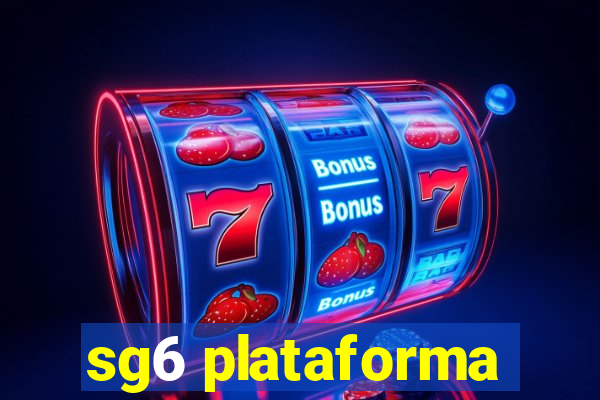 sg6 plataforma