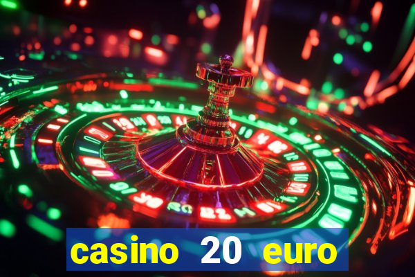 casino 20 euro bonus ohne einzahlung