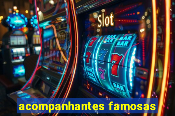 acompanhantes famosas