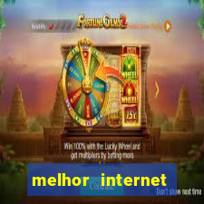 melhor internet para jogar online