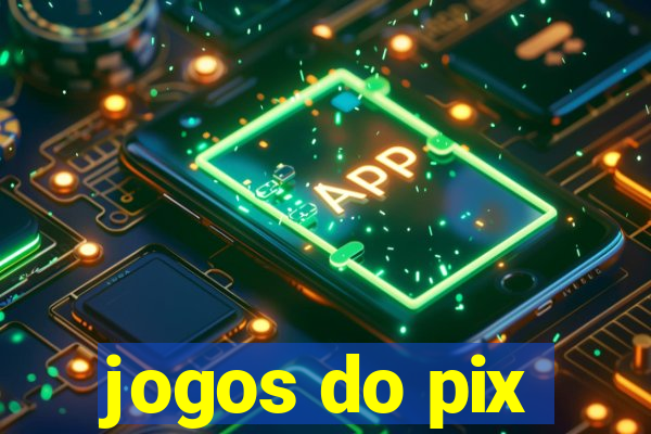 jogos do pix