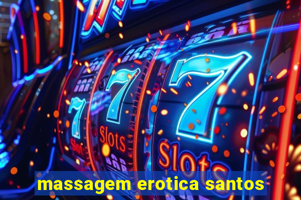 massagem erotica santos