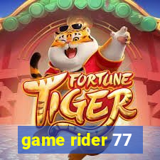 game rider 77