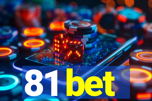 81 bet