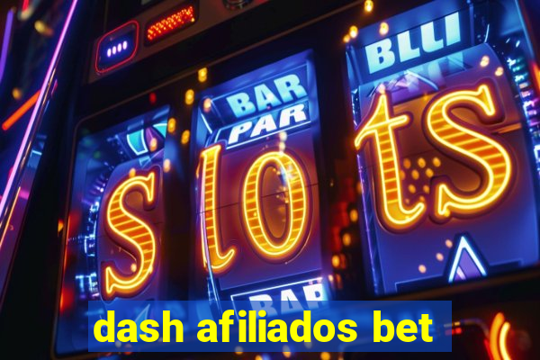 dash afiliados bet