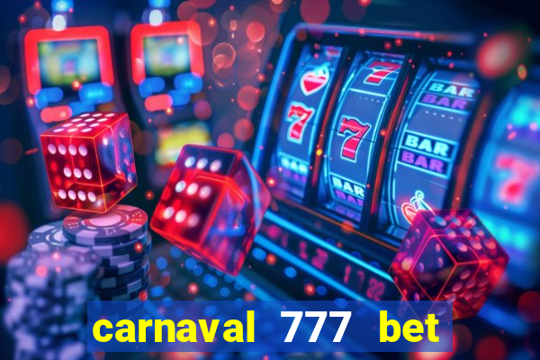 carnaval 777 bet paga mesmo