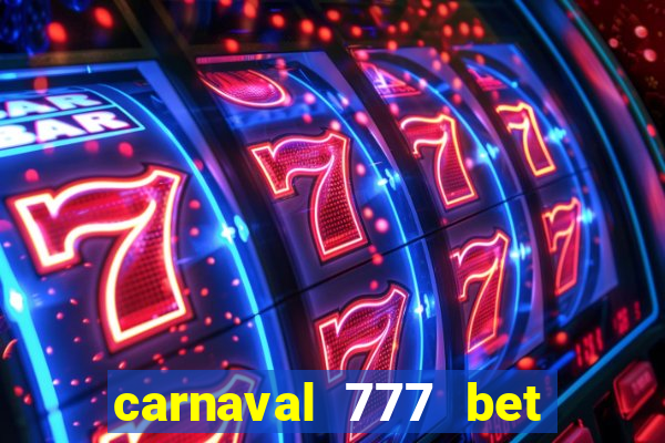 carnaval 777 bet paga mesmo