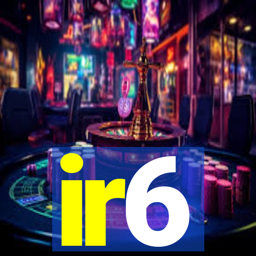 ir6