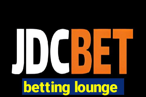 betting lounge