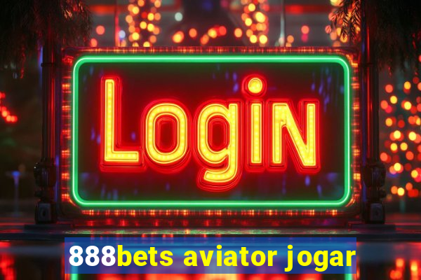 888bets aviator jogar