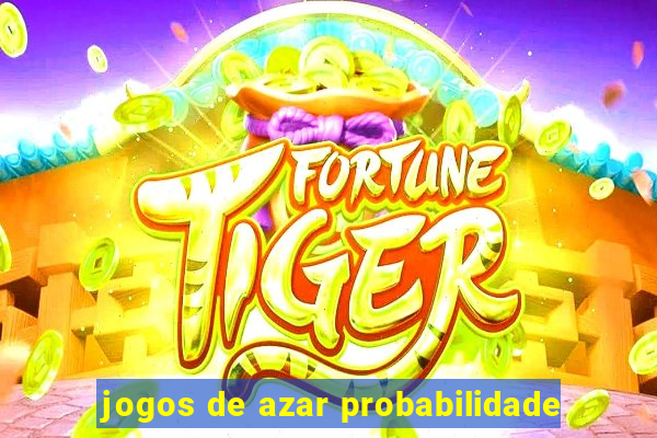 jogos de azar probabilidade