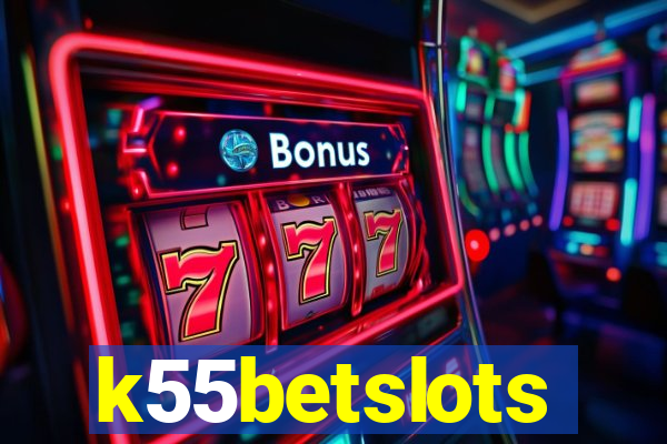 k55betslots