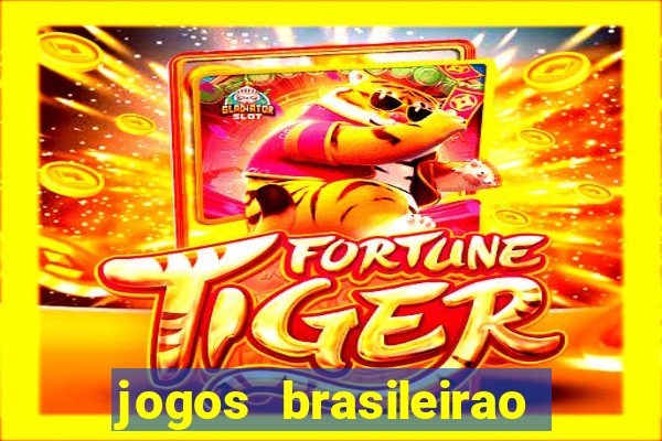 jogos brasileirao serie a