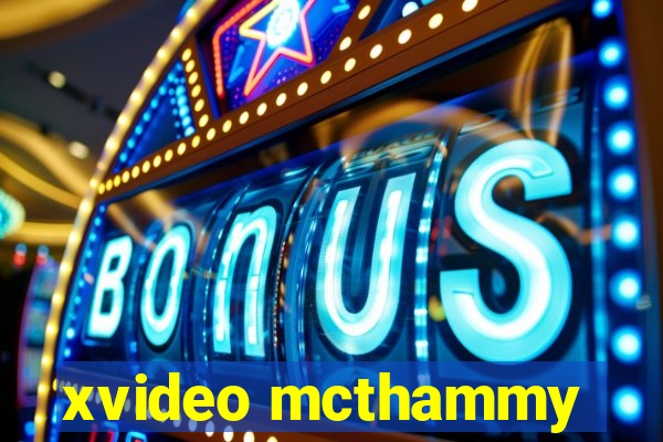 xvideo mcthammy