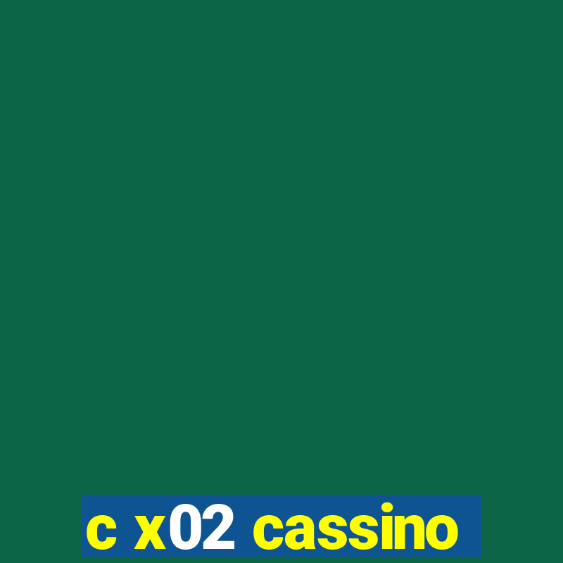 c x02 cassino