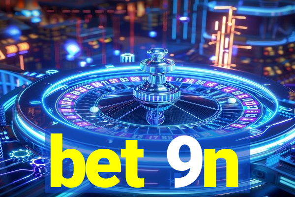 bet 9n