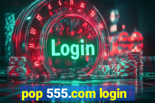 pop 555.com login