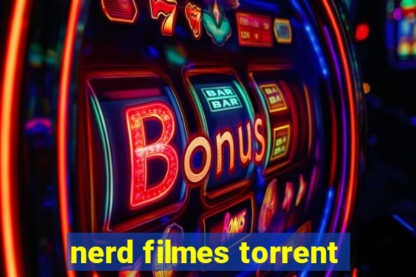 nerd filmes torrent