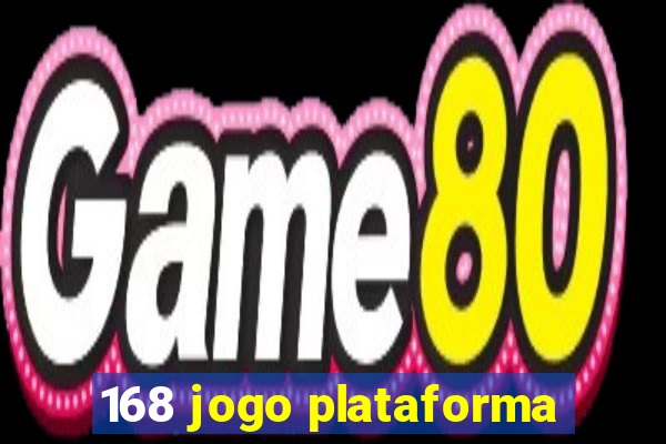 168 jogo plataforma