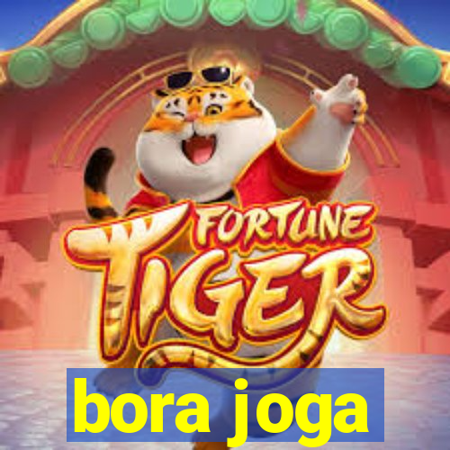 bora joga