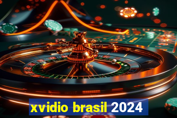 xvidio brasil 2024