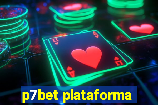 p7bet plataforma