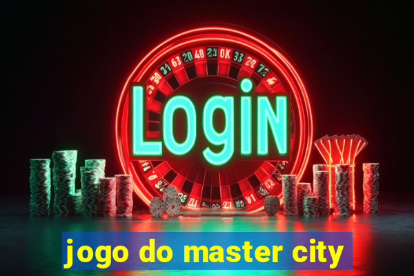 jogo do master city