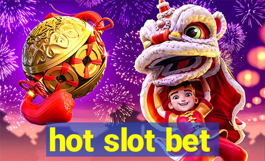 hot slot bet