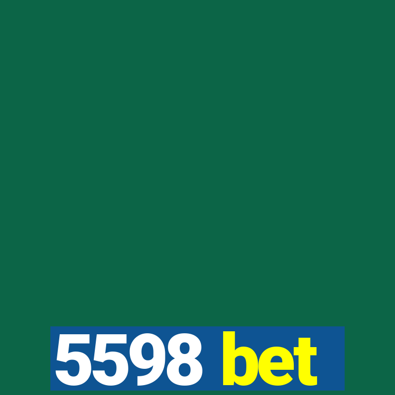 5598 bet