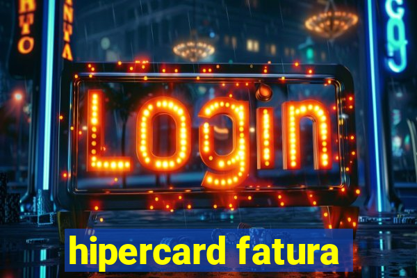 hipercard fatura