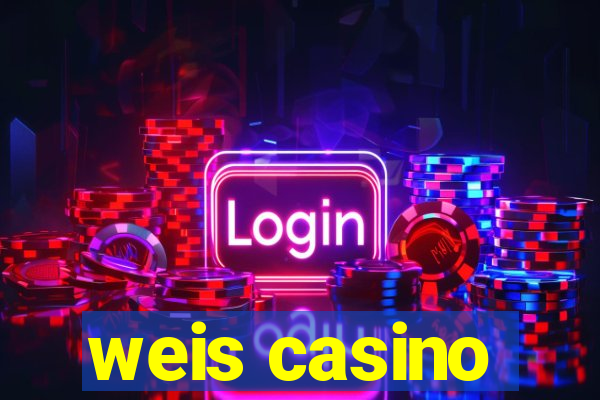 weis casino