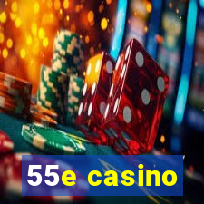 55e casino