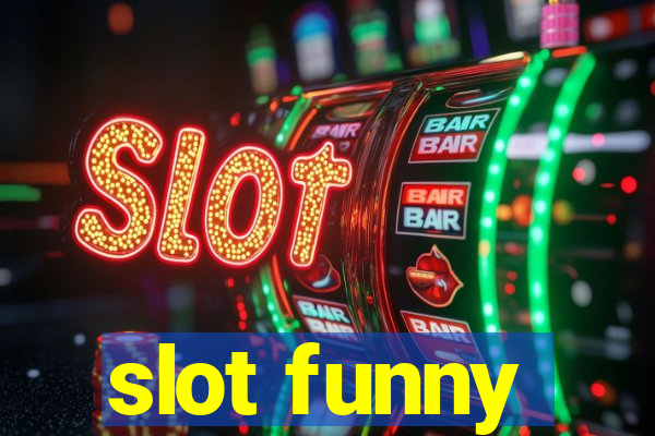 slot funny