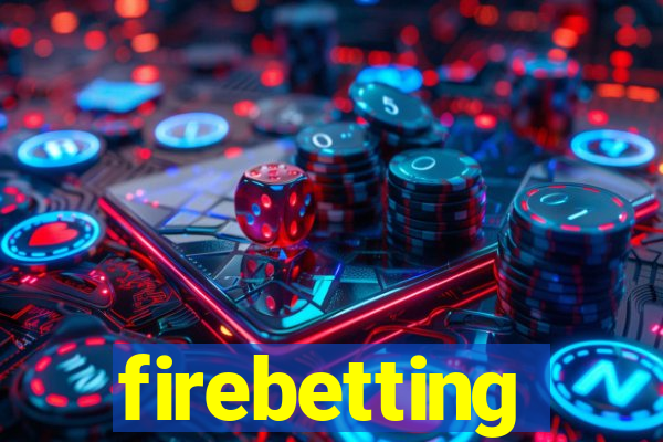 firebetting