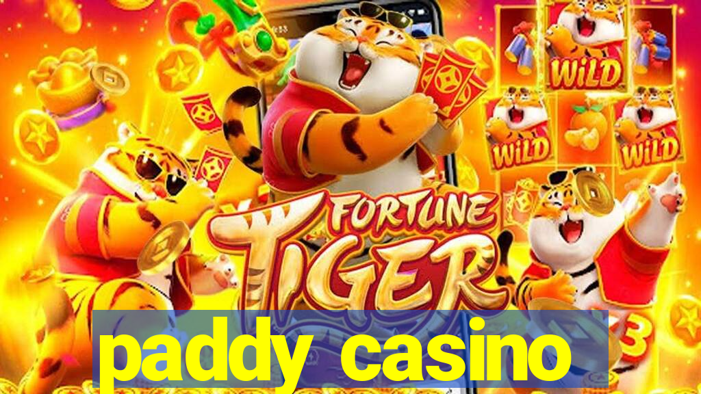 paddy casino