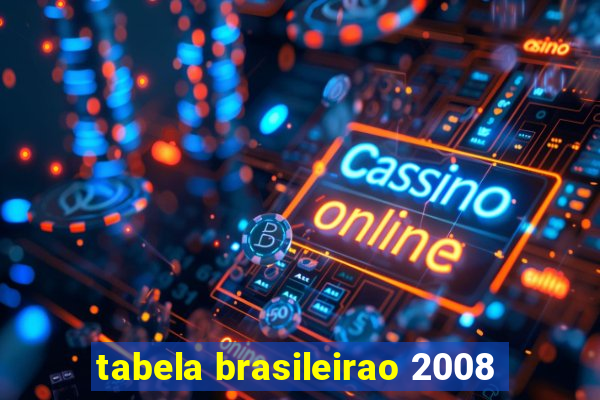 tabela brasileirao 2008