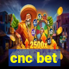 cnc bet